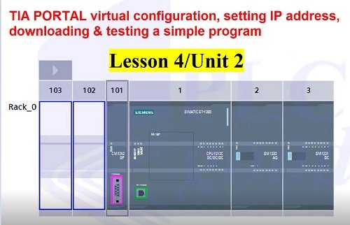 Siemens S7-1200 TIA PORTAL virtual configuration, setting IP address, downloading & testing